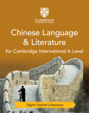 9781009332828, NEW Cambridge International A Level Chinese Language and Literature Digital Teacher's Resource