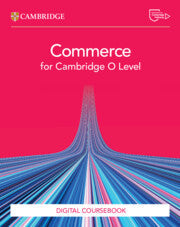 9781009413275, NEW Cambridge O Level Commerce Digital Coursebook