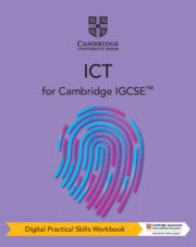 Cambridge IGCSE ICT Practical Skills Workbook