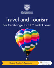 Cambridge IGCSE and O Level Travel and Tourism Digital Teacher's Resource