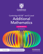 Cambridge IGCSE and O Level Additional Mathematics Coursebook with Cambridge Online Mathematics Course