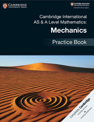 9781108464024, Cambridge International AS & A-Level Mathematics Mechanics Practice Book