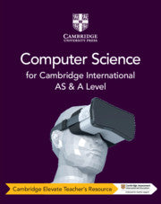 Cambridge International AS & A Level Computer Science Digital Teacher's Resource