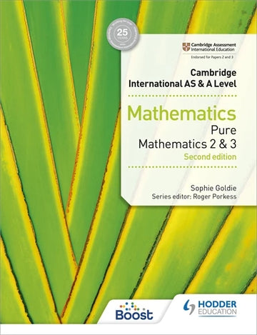 Cambridge International AS & A Level Mathematics Pure Mathematics 2 and 3 Second Edition