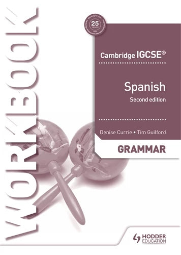 Cambridge IGCSE Spanish Grammar Workbook Second Edition