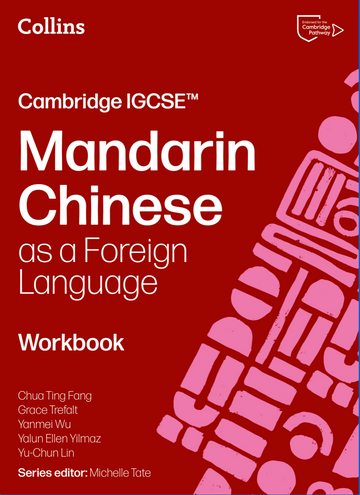 Cambridge IGCSE Chinese as a Foreign Language Workbook (NYP Due April 2026)
