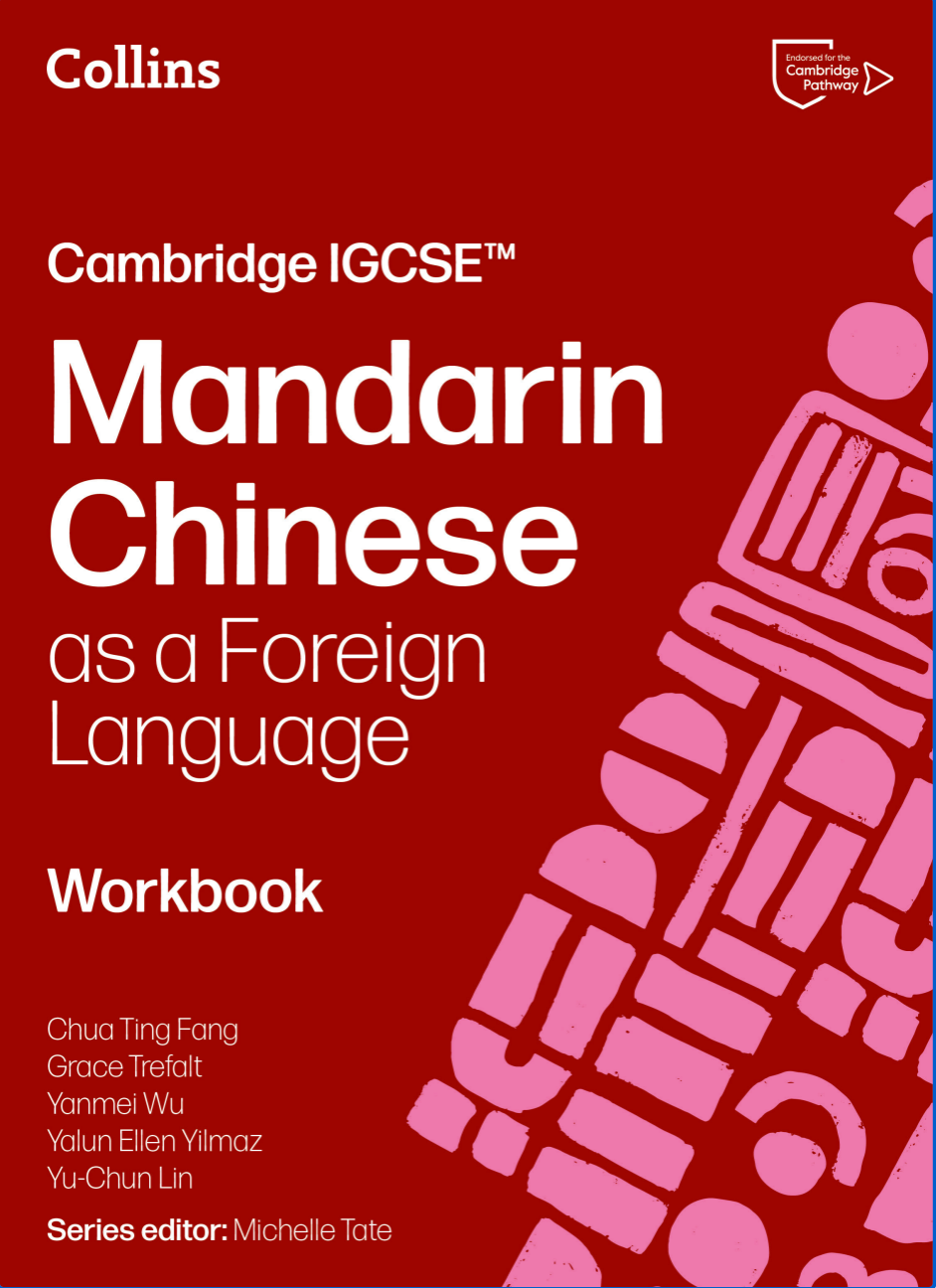 Cambridge IGCSE Chinese as a Foreign Language Workbook (NYP Due April 2026)