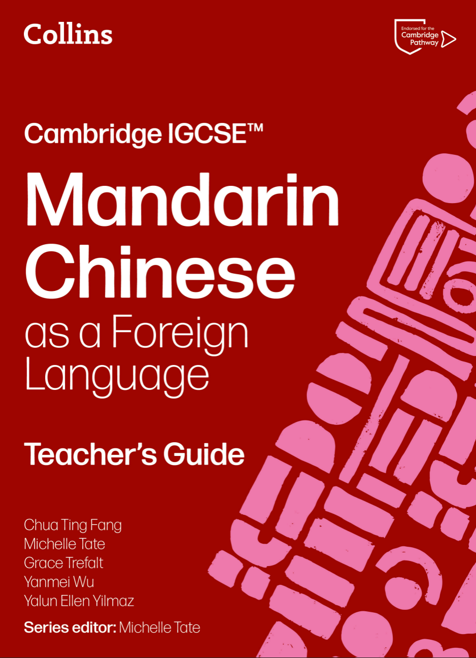 Cambridge IGCSE Chinese as a Foreign Language Teacher's Guide (NYP Due April 2026)