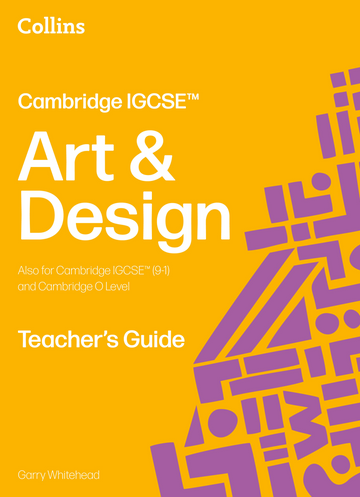 Cambridge IGCSE Art & Design Teacher's Guide (NYP Due April 2026)