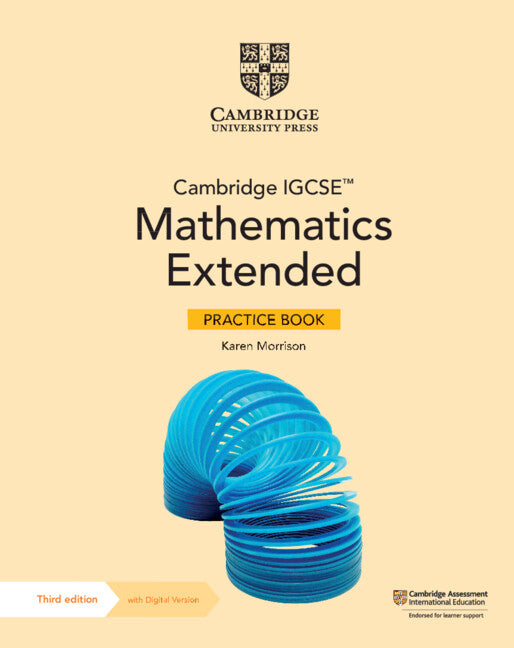 Cambridge IGCSE Mathematics Core and Extended Extended Practice Book with Digital Version (2 years)