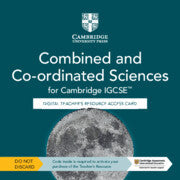 9781009311380, Cambridge IGCSE™ Combined and Co-ordinated Sciences Digital Teacher's Resource access card