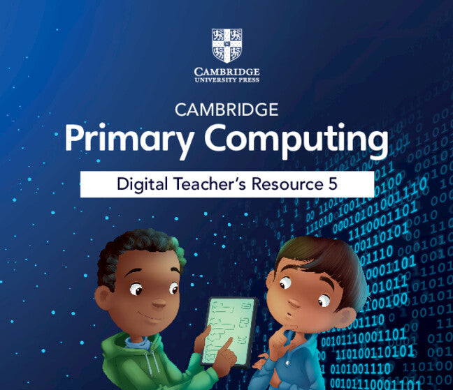 Cambridge Primary Computing Digital Teacher's Resource 5 (via email)