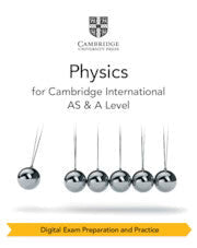 Cambridge International AS & A Level Physics Exam Preparation and Practice with Digital Access (2 Years)