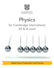 9781009402309, NEW Cambridge International AS & A Level Physics Digital Exam Preparation and Practice (2 Years)