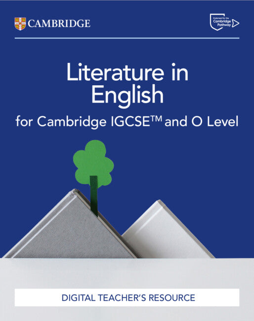 Cambridge IGCSE and O Level Literature in English Digital Teacher's Resource (NYP Due April 2026)