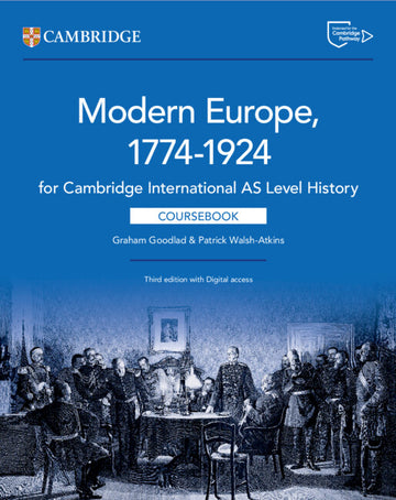 Cambridge International AS Level History Modern Europe 1774–1924 Coursebook with Digital Access (2 Years) (NYP Due April 2025)