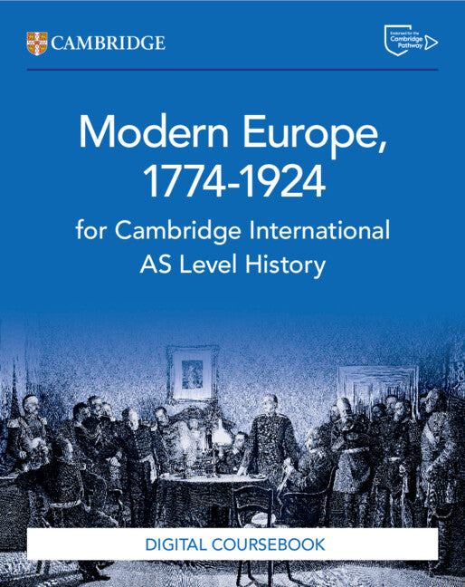 Cambridge International AS Level History Modern Europe 1774–1924 Coursebook with Digital Access (2 Years)