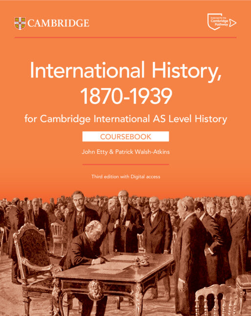 Cambridge International AS Level History International History 1870–1939 Coursebook with Digital Access (2 Years) (NYP July 2025)