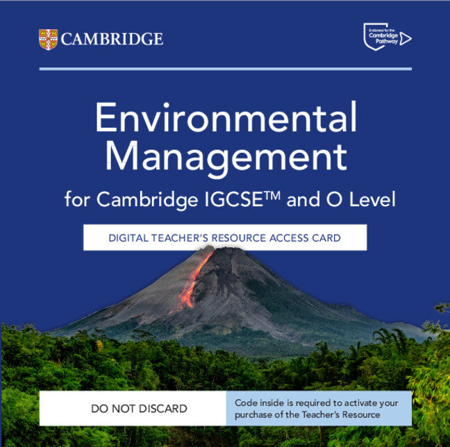 Cambridge IGCSE™ and O Level Environmental Management Digital Teacher's Resource (NYP Due March 2025)