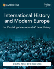 Cambridge International AS Level History International History 1870–1939 and Modern Europe 1774–1924 Digital Teacher's Resource