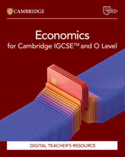 Cambridge IGCSE™ and O Level Economics Digital Teacher's Resource (NYP Due May 2025)