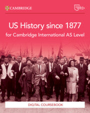 Cambridge International AS Level US History since 1877 Coursebook with Digital Access (2 Years) (NYP Due July 2025)