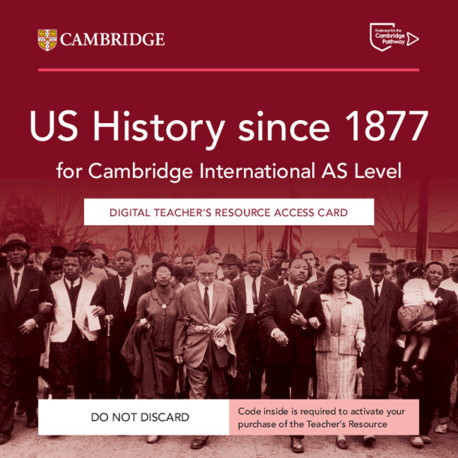 Cambridge International AS Level US History Since 1877 Digital Teacher's Resource (NYP Due August 2025)