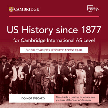 Cambridge International AS Level US History Since 1877 Digital Teacher's Resource (NYP Due August 2025)