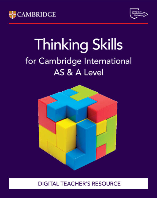 Cambridge International AS & A Level Thinking Skills Digital teacher’s resource (NYP Due July 2026)
