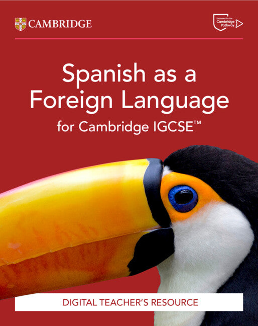 Cambridge IGCSE Spanish as a Foreign Language Digital teacher’s resource (NYP Due July 2026)