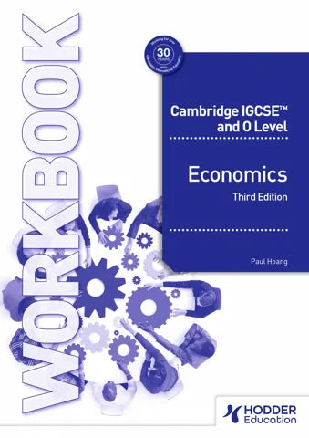 NEW Cambridge IGCSE and O Level Economics Workbook Third Edition (NYP Due April 2025)