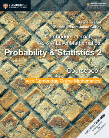 Cambridge International AS & A-Level Mathematics Probability and Statistics 2 Coursebook