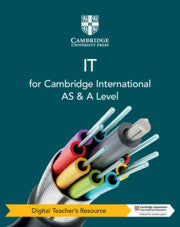 Cambridge International AS & A Level IT Digital Teacher's Resource