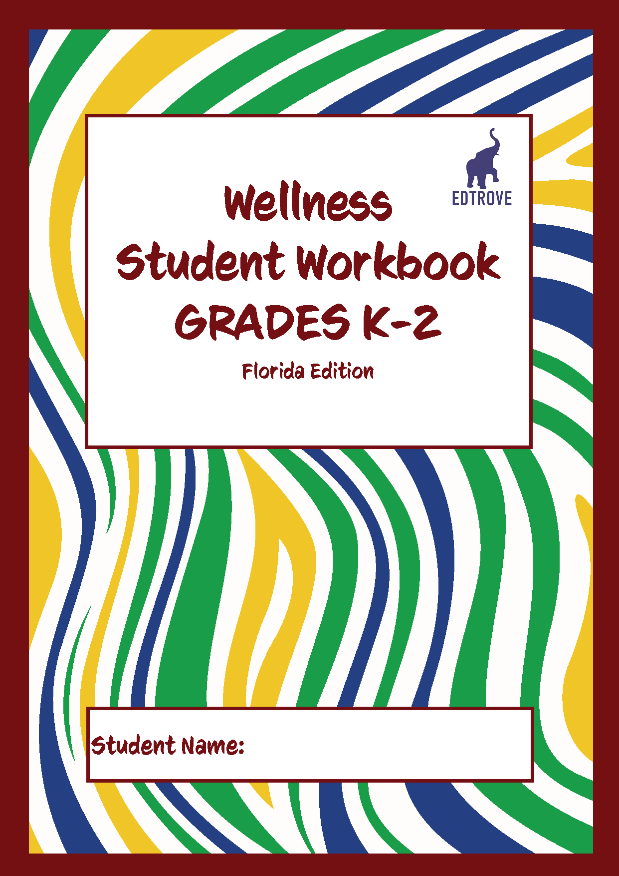 Wellness Student Workbook Grades K-2 (Florida edition)