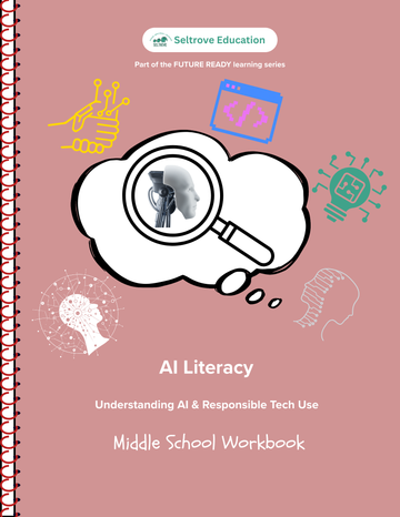 AI Literacy: Understanding AI & Responsible Tech Use (Middle School) Workbook