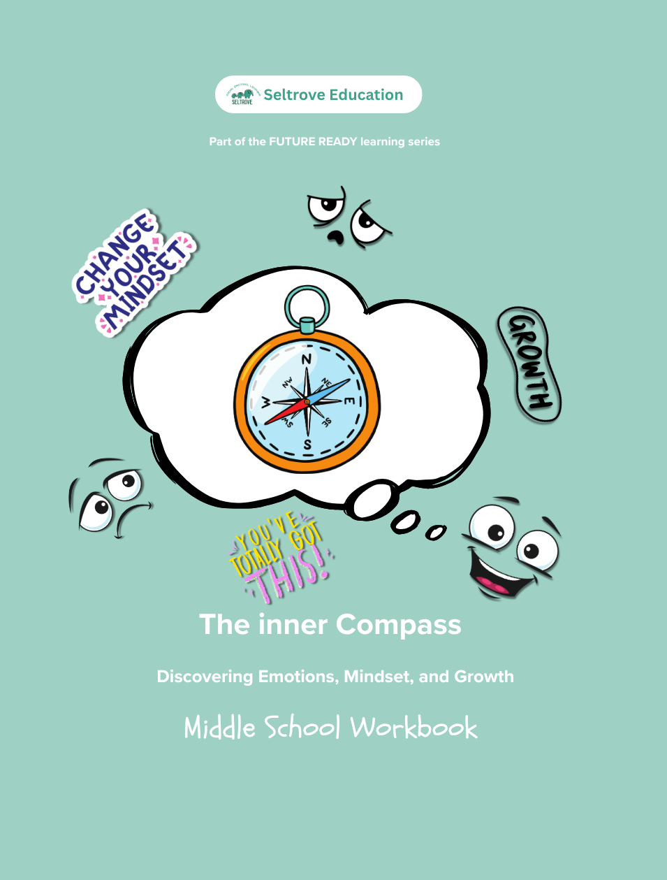 The Inner Compass: Discovering Emotions, Mindset, and Growth (Middle School) Workbook