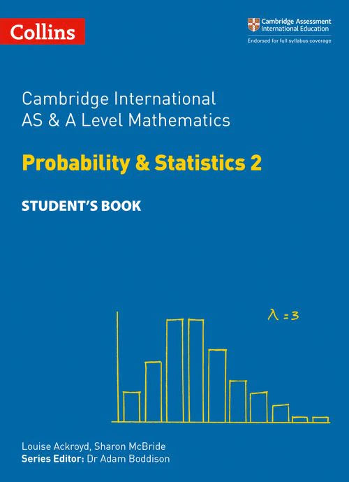 9780008271879, Cambridge International AS & A Level Statistics 2 Student's Book