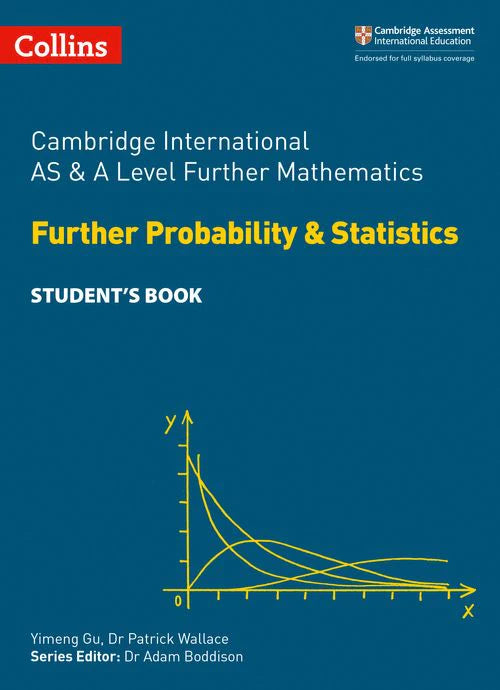 9780008271886, Cambridge International AS & A Level Further Probability and Statistics Student's Book