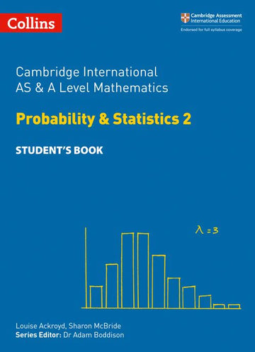 Cambridge International AS & A Level Statistics 2 Student's Book