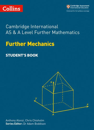 Cambridge International AS & A Level Further Mechanics Student’s Book