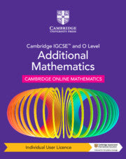 9781009293686, NEW Cambridge IGCSE and O Level Additional Mathematics Cambridge online mathematics course individual user licence (1 year)