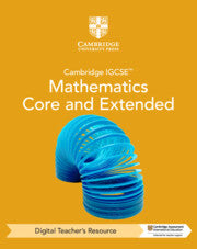 Cambridge IGCSE Mathematics Core and Extended Digital Teacher's Resource
