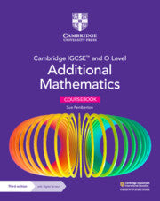 9781009341837, NEW Cambridge IGCSE and O Level Additional Mathematics Coursebook with Digital version