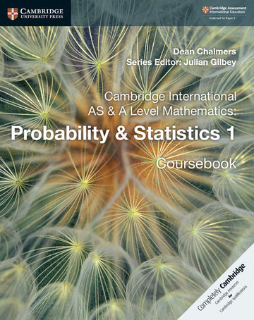 Cambridge International AS & A-Level Mathematics Probability and Statistics 1 Coursebook