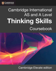 Cambridge International AS & A Level Thinking Skills Coursebook