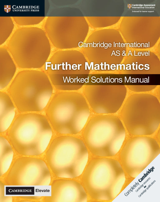 Cambridge International AS & A-Level Further Mathematics Worked Solutions Manual with Digital Access