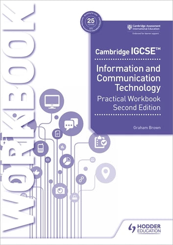 9781398318519, Cambridge IGCSE Information and Communication Technology Practical Workbook Second Edition