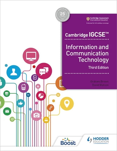 9781398318540, Cambridge IGCSE Information and Communication Technology Third Edition