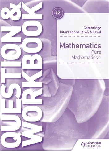 9781510421844, Cambridge International AS & A Level Mathematics Pure Mathematics 1 Question & Workbook