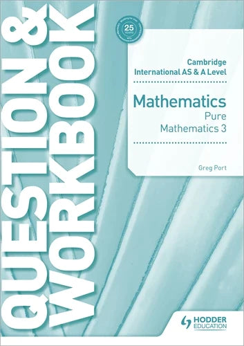 9781510458444, Cambridge International AS & A Level Mathematics Pure Mathematics 3 Question & Workbook